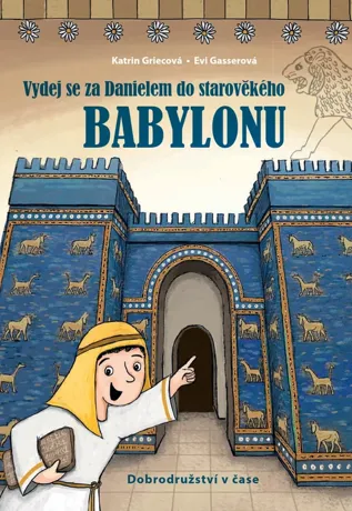 Vydej se za Danielem do starověkého Babylonu