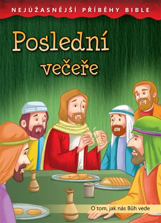 Poslední večeře, Nejúžasnější příběhy Bible