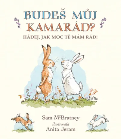 Budeš můj kamarád?, Sam McBratney, il. Anita Jeram