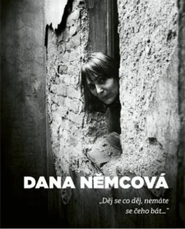 Děj se co děj, nemáte se čeho bát, Dana Němcová, Jan Horník (ed.)