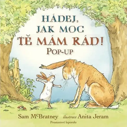 Hádej, jak moc tě mám rád! Pop-up, Sam McBratney, il. Anita Jeram