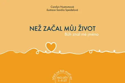 Než začal můj život, Bůh znal mé jméno
