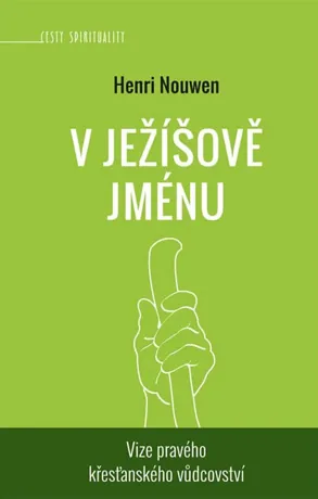 V Ježíšově jménu, Henri J. M. Nouwen