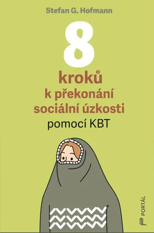 8 kroků k překonání sociální úzkosti, Stefan G. Hofmann