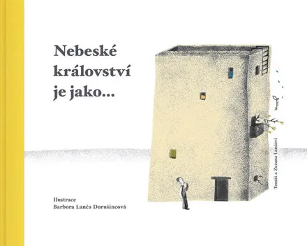 Nebeské království je jako...