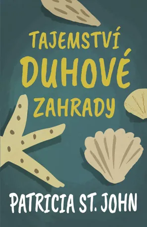 Tajemství duhové zahrady, Patricia St. John