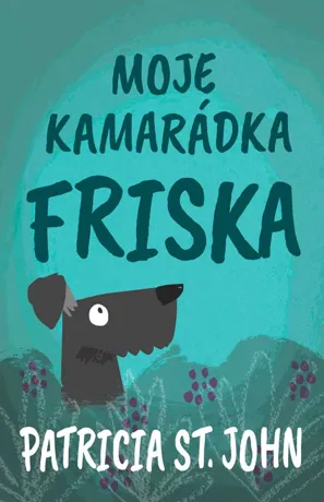 Moje kamarádka Friska, Patricia St. John