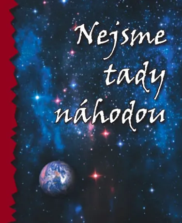 Nejsme tady náhodou
