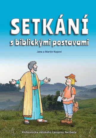 Setkání s biblickými postavami, Jana a Martin Kopovi