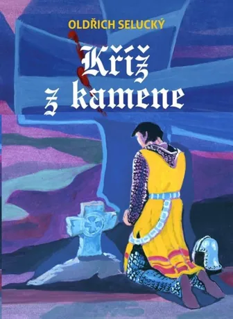 Kříž z kamene, Oldřich Selucký