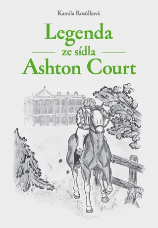 Legenda ze sídla Ashton Court, Kamila Rosůlková
