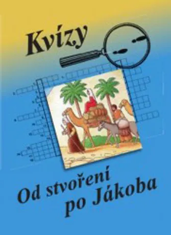 Kvízy - Od stvoření po Jákoba