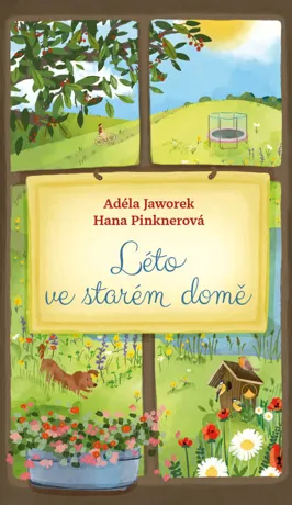 Léto ve starém domě, Hana Pinknerová, Adéla Jaworek