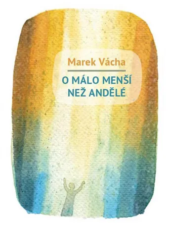 O málo menší než andělé