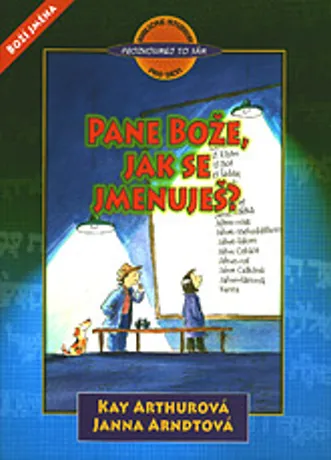 Pane Bože, jak se jmenuješ?, Kay Arthurová, Janna Arndtová