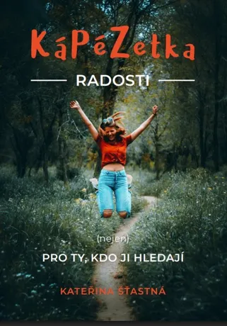 Kápézetka radosti, Kateřina Šťastná