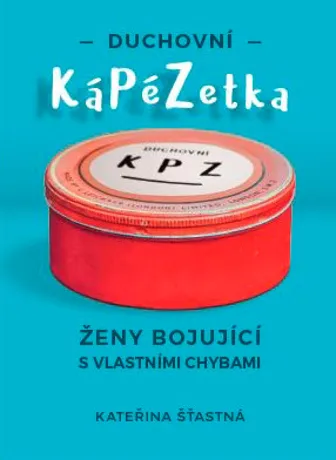 Kápézetka ženy bojující s vlastními chybami, Kateřina Šťastná