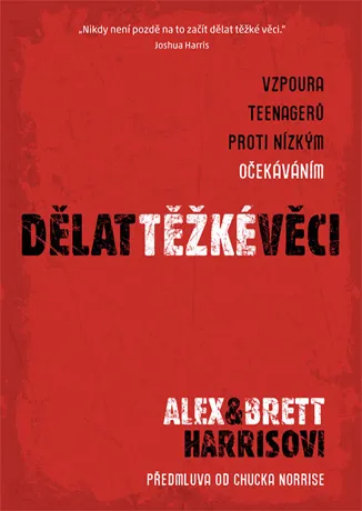 Dělat těžké věci, Alex a Brett Harrisovi