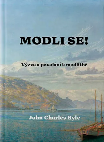 Modli se!, J. C. Ryle