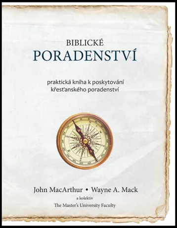 Biblické poradenství, John MacArthur, Wayne A. Mack a kol.