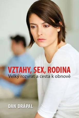 Vztahy, sex, rodina, Dan Drápal