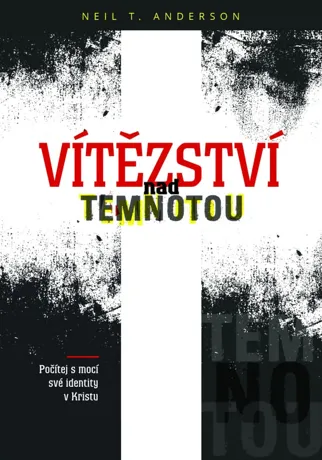 Vítězství nad temnotou, Neil T. Anderson