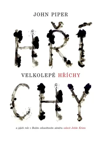 Velkolepé hříchy, John Piper