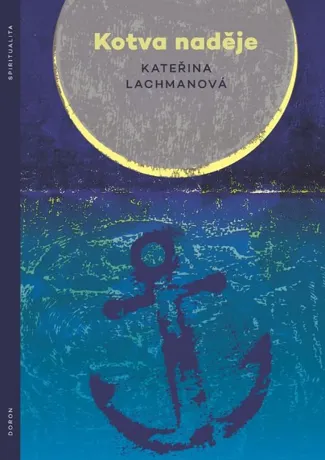 Kotva naděje, Kateřina Lachmanová