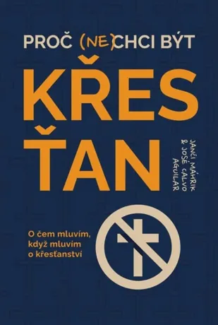 Proč (ne)chci být křesťan, Janči Máhrik, José Calvo Aguilar