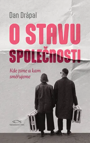O stavu společnosti, Dan Drápal