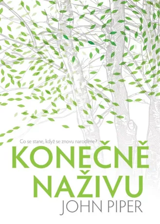 Konečně naživu, John Piper