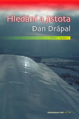 Hledání a jistota, Dan Drápal