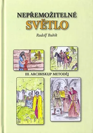 Nepřemožitelné světlo III - Arcibiskup Metoděj