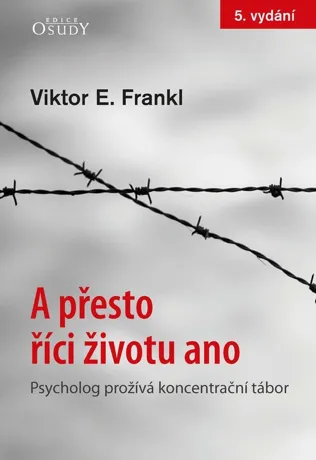 A přesto říci životu ano, Viktor E. Frankl
