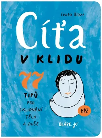 Cíťa v klidu, Lenka Blažejová