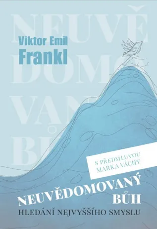 Neuvědomovaný Bůh, Viktor E. Frankl