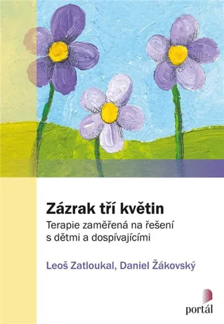 Zázrak tří květin, Leoš Zatloukal, Danel Žákovský