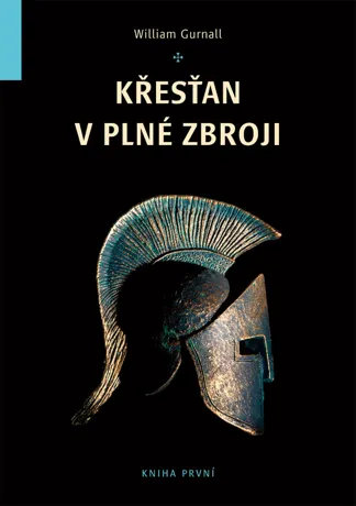 Křesťan v plné zbroji 1, William Gurnall