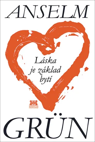 Láska je základ bytí, Anselm Grün