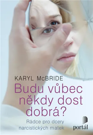 Budu vůbec někdy dost dobrá?, Karyl McBride