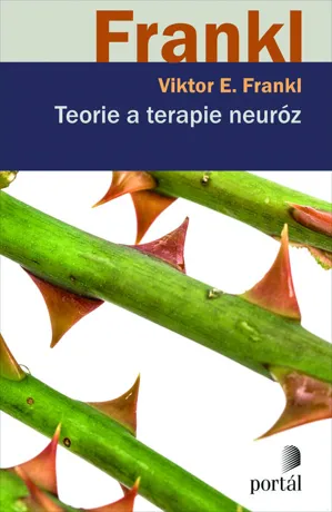 Teorie a terapie neuróz, Viktor E. Frankl