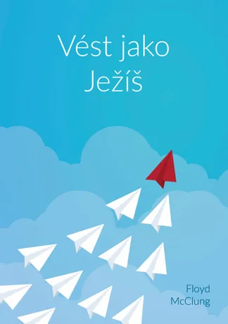 Vést jako Ježíš, Floyd McClung