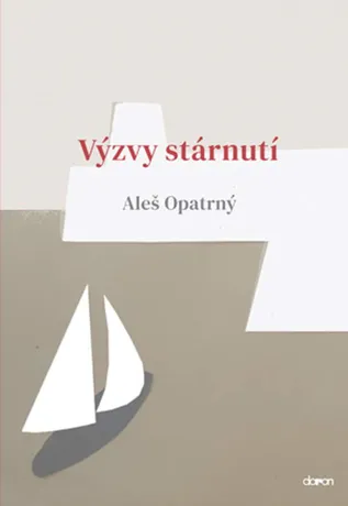 Výzvy stárnutí, Aleš Opatrný