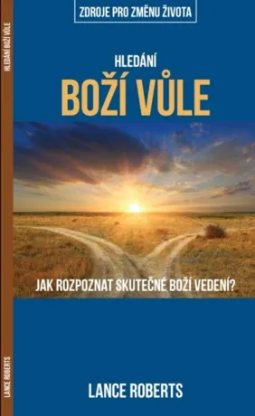 Hledání Boží vůle, Lance Roberts