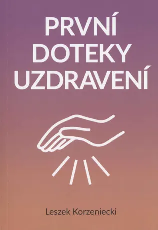 První doteky uzdravení, Leszek Korzeniecki