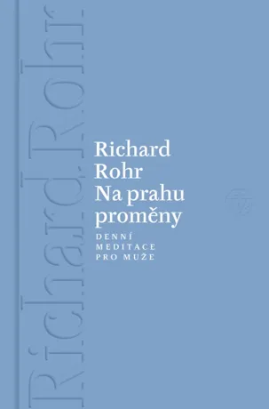 Na prahu proměny, Richard Rohr