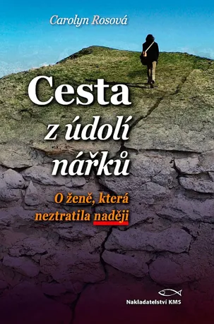Cesta z údolí nářků, Carolyn Rosová