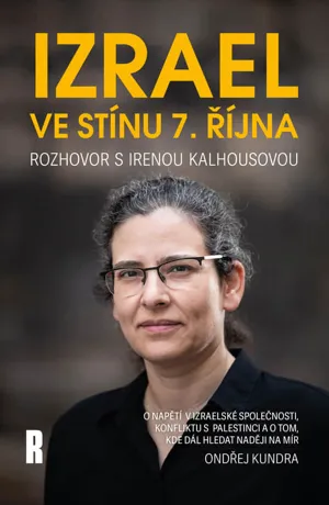 Izrael ve stínu 7. října, Ondřej Kundra, Irena Kalhousová
