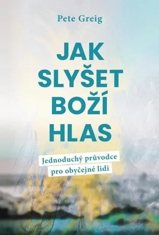Jak slyšet Boží hlas, Pete Greig
