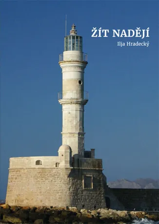 Žít nadějí, Ilja Hradecký